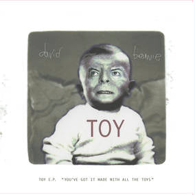 David Bowie | Toy E.P. ('You've got it made with all the toys' 10" Vinyl) (RSD22 EX) (RSD 4/23/2022) - Vinyl