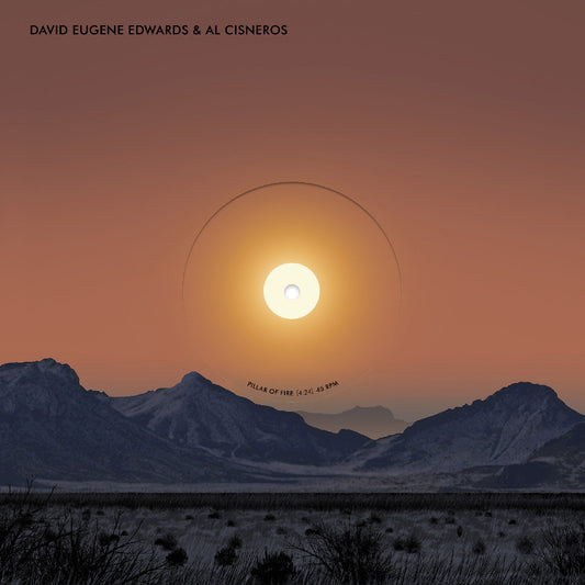 David Eugene & Al Cisneros Edwards | Pillar Of Fire / Capernaum 10" - Vinyl
