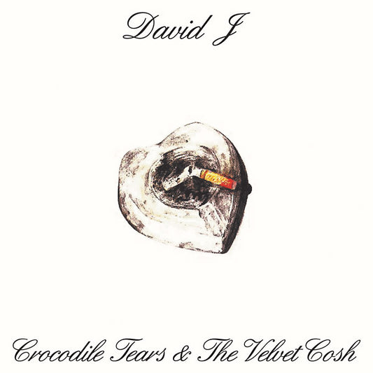 David J | Crocodile Tears And The Velvet Cosh - Vinyl