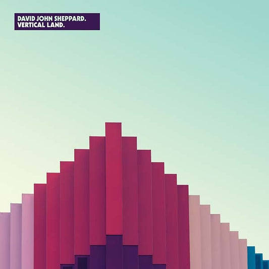 DAVID JOHN SHEPPARD | Vertical Land - CD