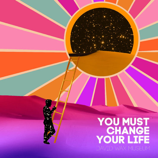 David Wax Museum | You Must Change Your Life - CD