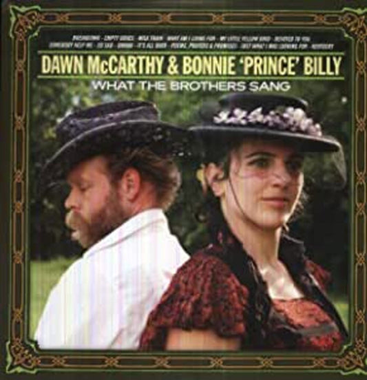 Dawn & Bonnie 'Prince' Billy McCarthy | What The Brothers Sang - Vinyl