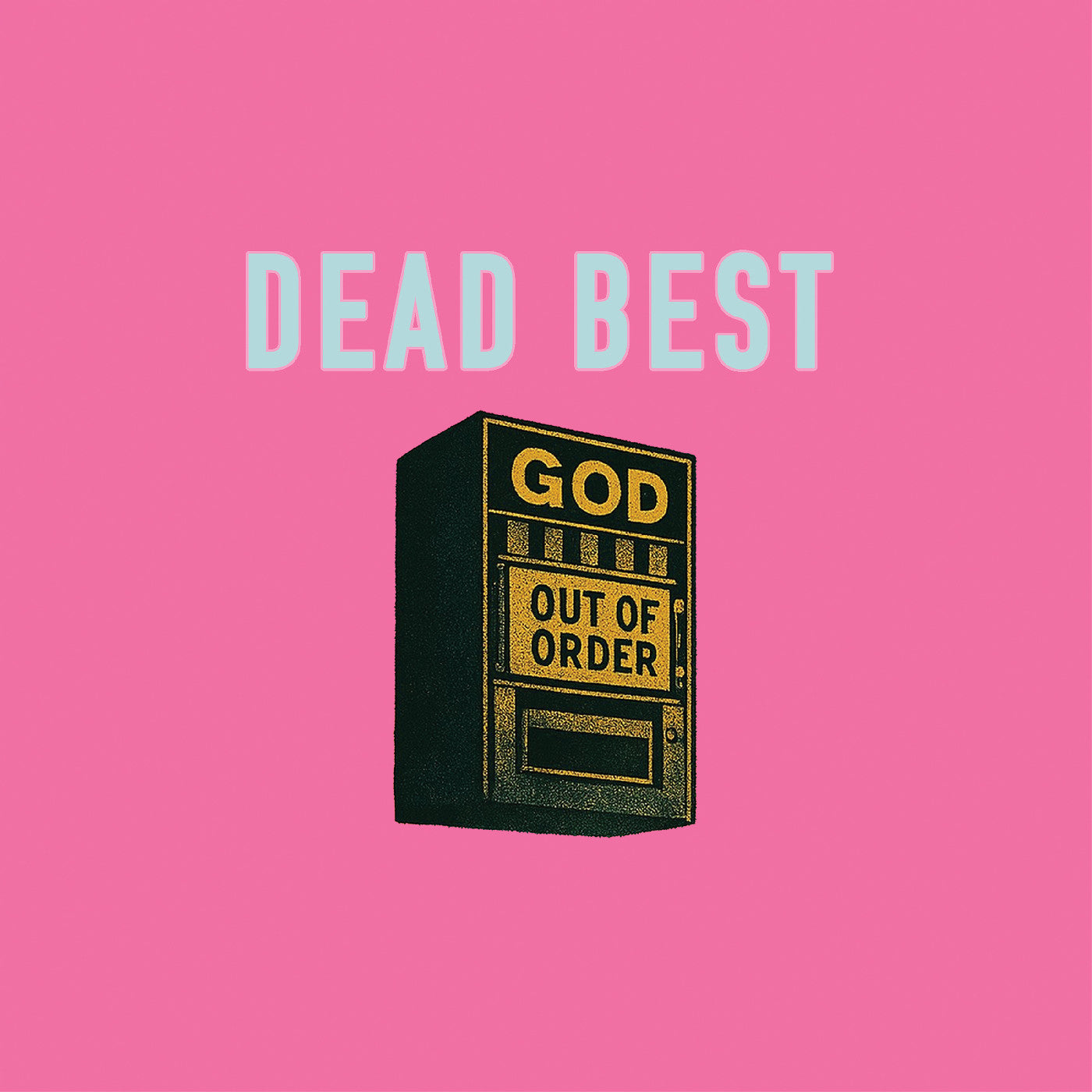 Dead Best | God Out Of Order - Vinyl