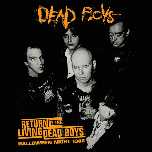 Dead Boys | Return Of The Living Dead Boys: Halloween Night 1986 (Colored Vinyl, Opaque Orange) - Vinyl
