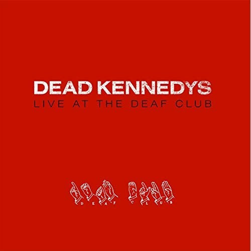 Dead Kennedys | Live At The Deaf Club '79 [Import] - Vinyl