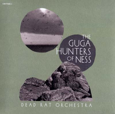 Dead Rat Orchestra | The Guga Hunters of Ness - CD
