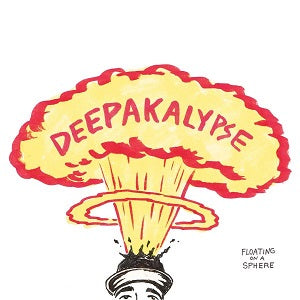 Deepakalypse | Floating On A Sphere - CD