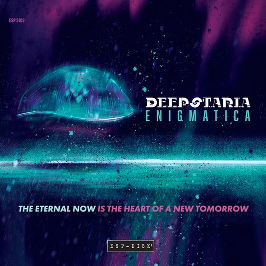 Deepstaria Enigmatica | The Eternal Now Is The Heart Of A New Tomorrow - CD