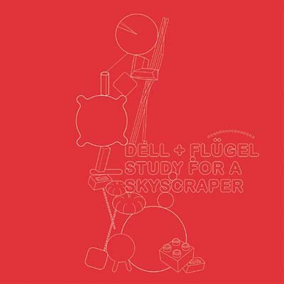 DELL & FLUGEL | Study For a Skyscraper EP - Vinyl