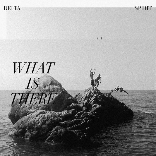 Delta Spirit | What Is There - CD