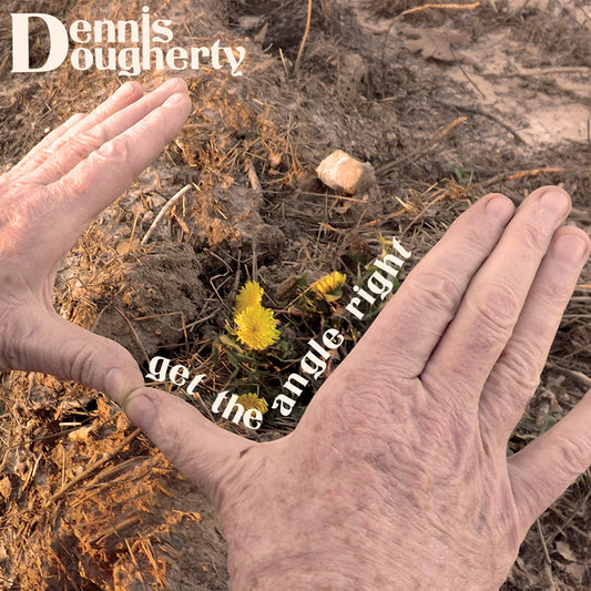 Dennis Dougherty | Get The Angle Right - CD