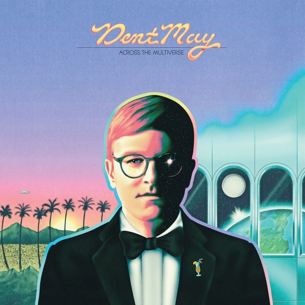 Dent May | Across The Multiverse - CD