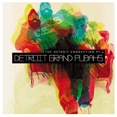 DETROIT GRAND PUBAHS | The Detroit Connection Pt. 4 - CD
