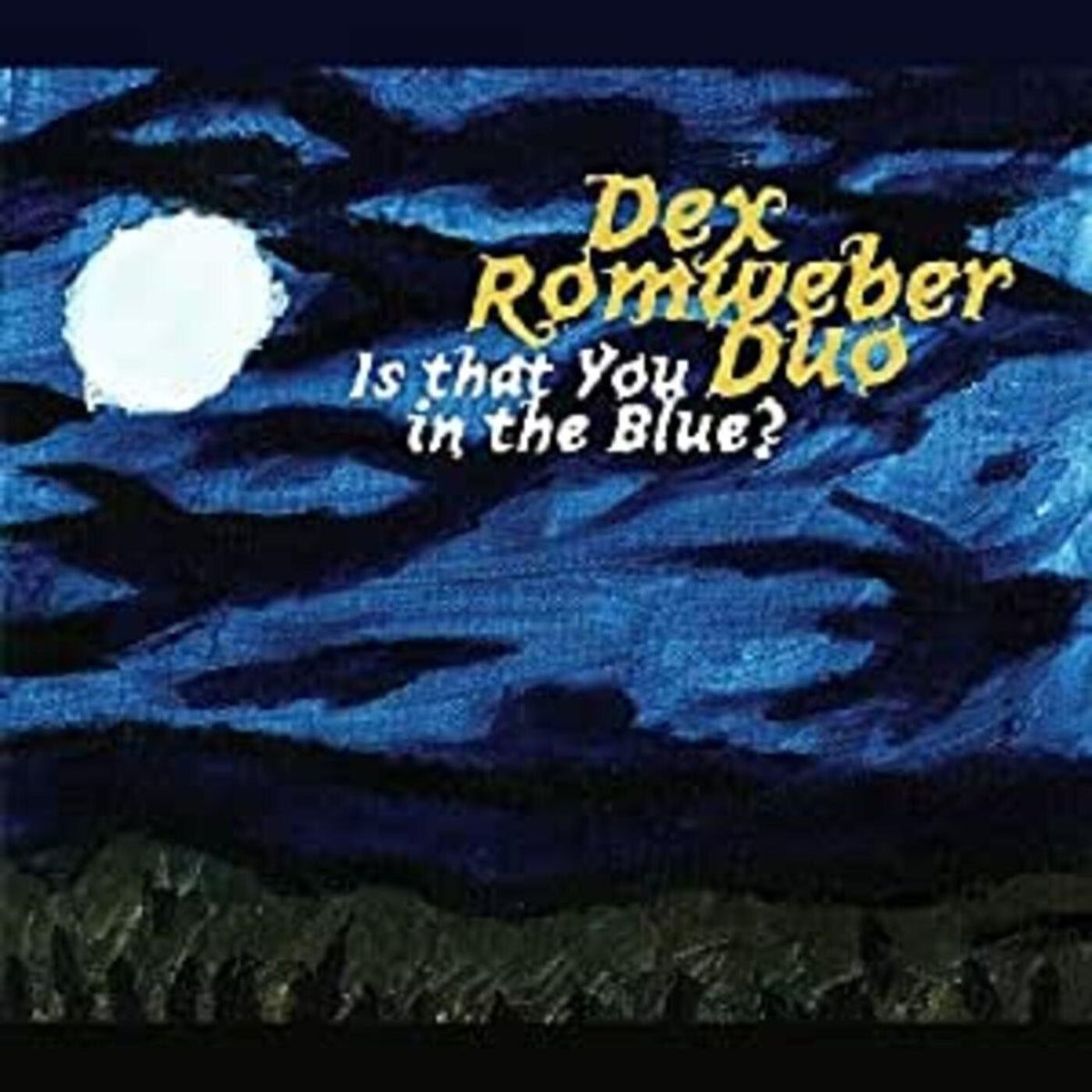 Dex Duo Romweber | Is That You In The Blue - CD