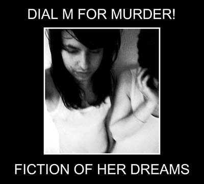 DIAL M FOR MURDER! | Fiction Of Her Dreams - CD