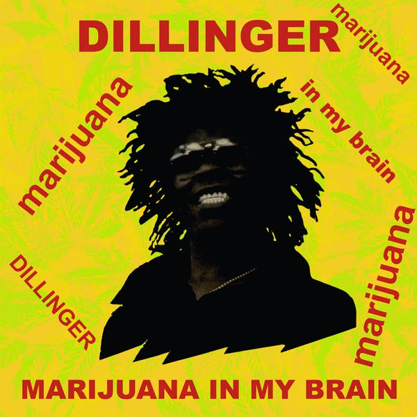 DILLINGER | Marijuana In My Brain - CD
