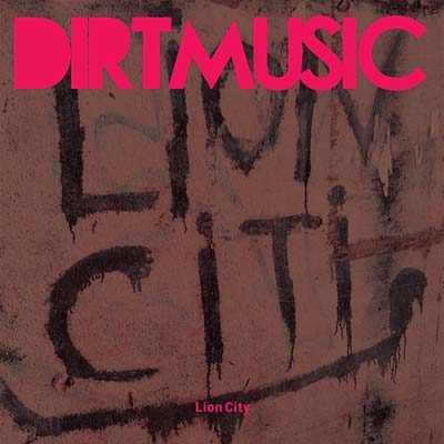 DIRTMUSIC | Lion City - Vinyl