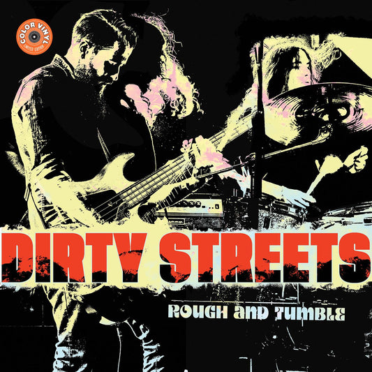 Dirty Streets | Rough and Tumble (YELLOW VINYL) - Vinyl