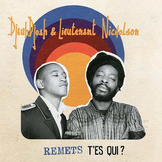DJEUHDJOAH & LIEUTENANT NICHOLSON | Remets T'es Qui? - CD