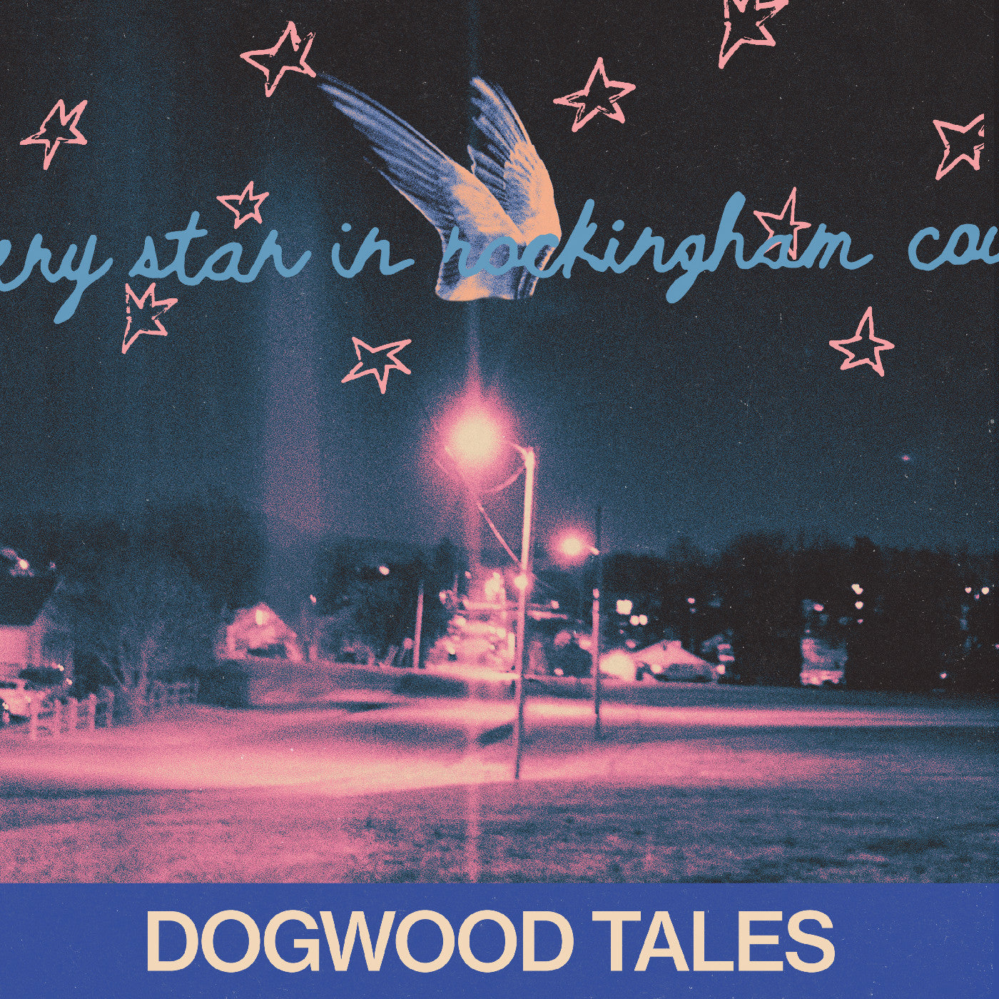 Dogwood Tales | Every Star In Rockingham County - Vinyl