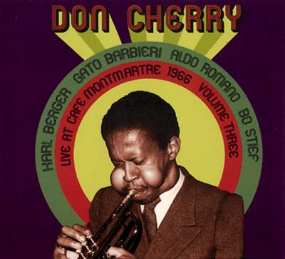 Don Cherry | Live at Café Montmartre 1966 Volume Three - CD