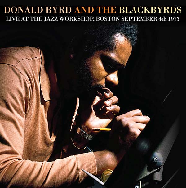 DONALD BYRD & THE BLACKBYRDS | Live at the Jazz Workshop, Boston September 4th 1973 - CD