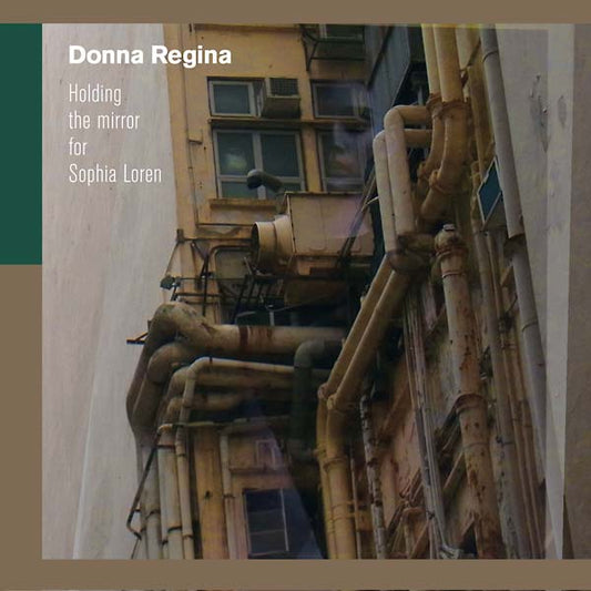 DONNA REGINA | Holding the Mirror for Sophia Loren - CD