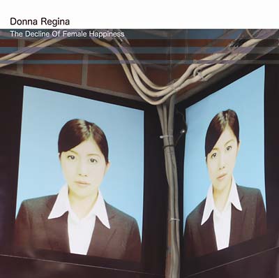 DONNA REGINA | The Decline Of Female Happiness - CD