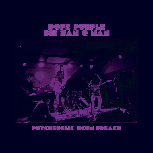 DOPE PURPLE & BEI SAN Q NAN | Psychedelic Scum Freaks - Vinyl