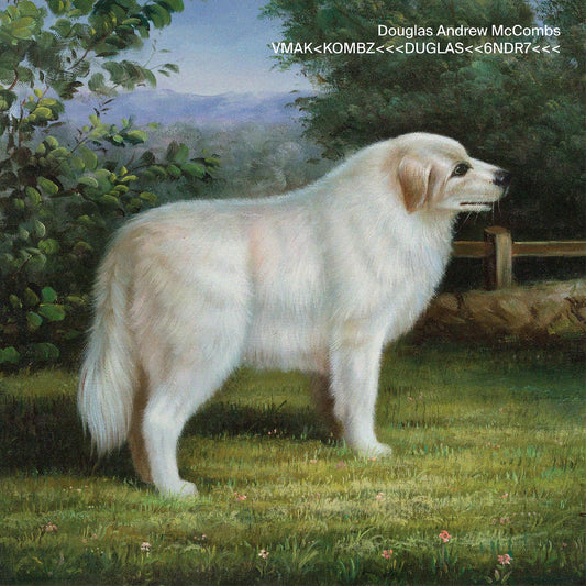 Douglas Andrew McCombs | VMAK<KOMBZ<<<DUGLAS<<6NDR7<<< - Vinyl