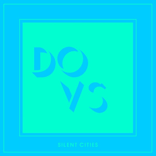 DOVS | Silent Cities - Vinyl