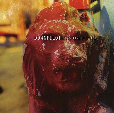 DOWNPILOT | They Kind Of Shine - Vinyl