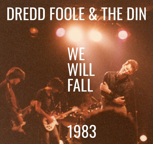 DREDD FOOLE AND THE DIN | We Will Fall (1983) - CD