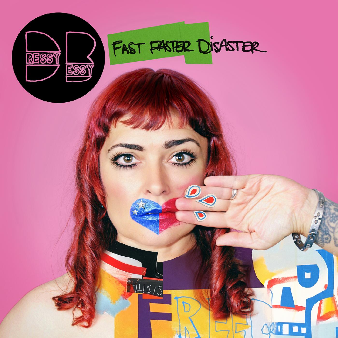 Dressy Bessy | Fast Faster Disaster - CD
