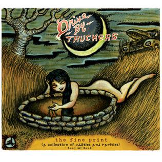 Drive-By Truckers | The Fine Print [A Collection of Oddities And Rarities 2003-2008] - CD