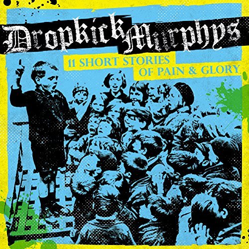 Dropkick Murphys | 11 Short Stories Of Pain & Glory (Dlcd) - Vinyl