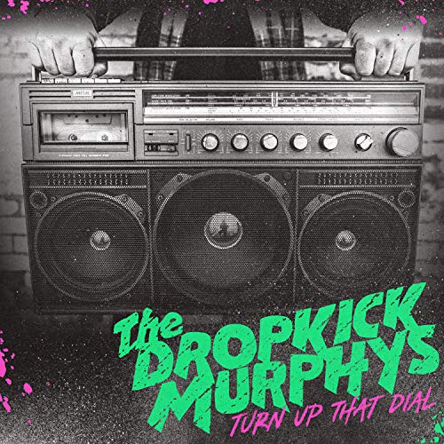 Dropkick Murphys | Turn Up That Dial - Vinyl