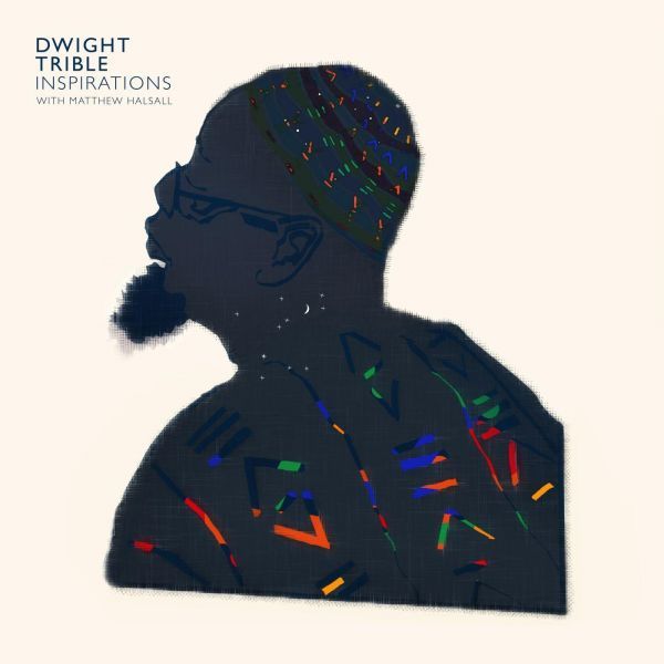 Dwight feat. Matthew Halsall Trible | Inspirations - CD