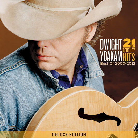 Dwight Yoakam | 21st Century Hits: Best Of 2000 - 2012 - CD