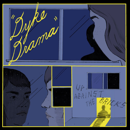 Dyke Drama | Up Against The Bricks - Vinyl
