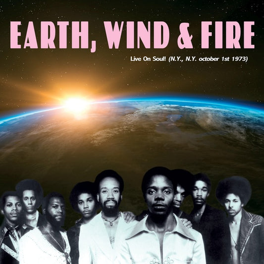 Earth, Wind & Fire | Live on Soul! (N.Y., N.Y., October 1st 1973) - Vinyl