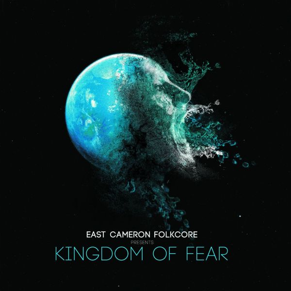 East Cameron Folkcore | Kingdom Of Fear - CD