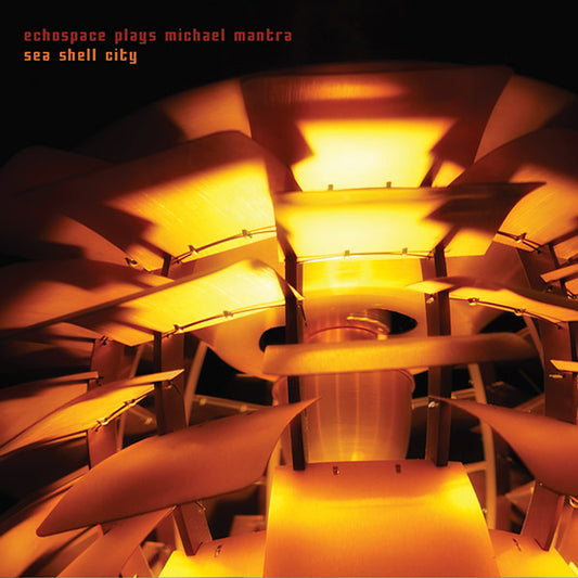 ECHOSPACE/MICHAEL MANTRA | Sea Shell City - CD