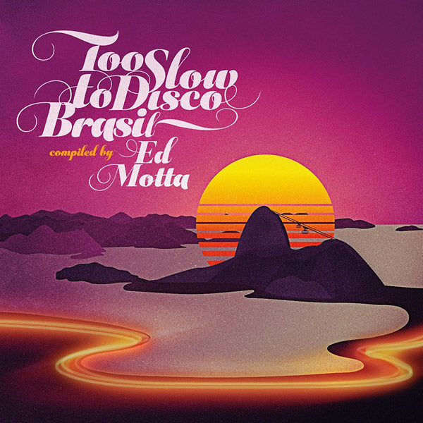 ED MOTTA PRESENTS | Too Slow to Disco Brasil - CD