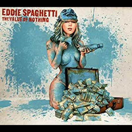Eddie Spaghetti | Value Of Nothing - CD