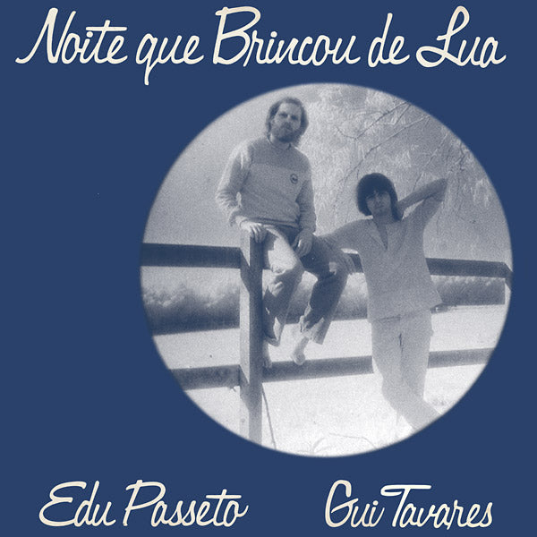 EDU PASSETO & GUI TAVARES | Noite Que Brincou De Lua - Vinyl