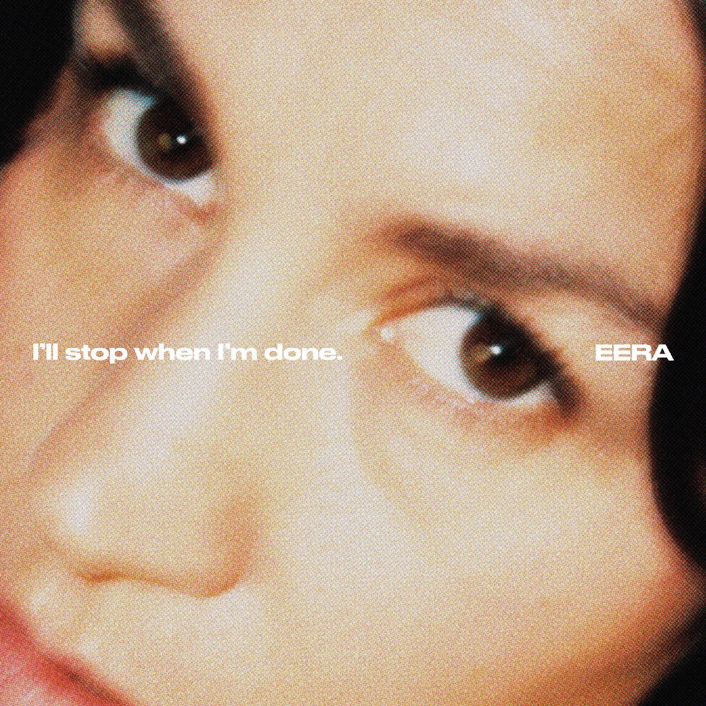 Eera | I'Ll Stop When I'M Done. - Vinyl