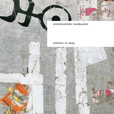EINSTURZENDE NEUBAUTEN | Silence Is Sexy - Vinyl