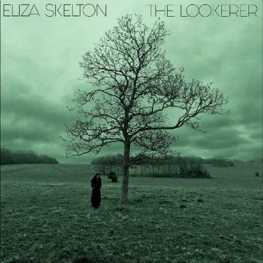 Eliza Skelton | The Lookerer (GREEN VINYL) - Vinyl