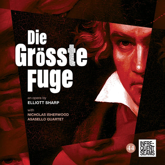 Elliott Sharp | Die GrÃ¶ÃŸte Fugue - CD